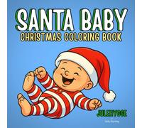 SANTA BABY - A CHRISTMAS COLORING BOOK: JULEHYGGE