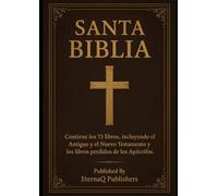 Santa Biblia: Contiene los 73 libros, incluyendo el Antiguo y el Nuevo Testamento y los libros perdidos de los Apócrifos.