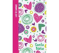 Santa Biblia/ Holy Bible: Nueva Version Internacional, Corazones, Multicolor Símil Piel, Luz En Mi Camino / New International Version, Light in Bible in My Way Hearts, Multicolored Leathertouch