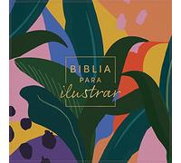 Santa Biblia/ Holy Bible: RVR 1960 Biblia para ilustrar, floral símil piel/ Illustrate Bible, Floral Imitation Leather