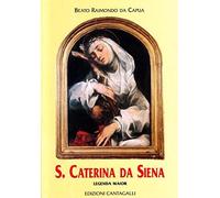 Santa Caterina da Siena. Legenda maior