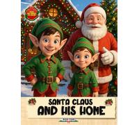 Santa Claus and His Home