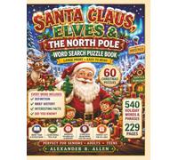 Santa Claus, Elves & The North Pole:: Large Print Christmas Word Searches with Definitions, Brief History, Interesting Facts & Did You Know? | 60 Easy ... Brain Games for Seniors, Adults & Teens