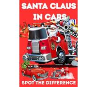 Santa Claus in Cars: Spot the Difference, Fun and educational holiday activity, Christmas spot the difference book for kids, Santa in cars kids book