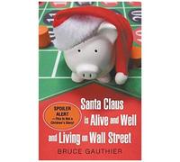 Santa Claus Is Alive And Well And Living On Wall Street