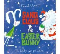 Santa Claus vs The Easter Bunny by Fred Blunt Inconnu (Auteur)