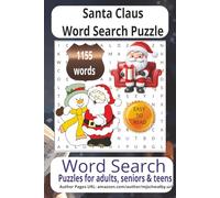 Santa Claus Word Search Puzzle: Word Searches in Easy-to-Read Print celebrating Santa Claus, his joyful hard work, and the warm, grateful spirit of ... 6x9 wonderful puzzles make a perfect gift.