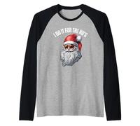 Santa Clause I Do It for The HO's Funny Christmas Manche Raglan