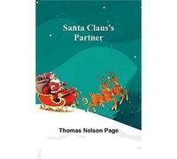 Santa Clauss Partner - Thomas Nelson Page - Alpha Editions - Livre en Anglais Thomas Nelson PageThomas Nelson Page (Auteur)