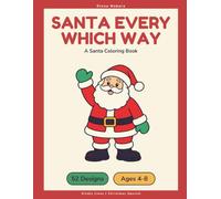 Santa Every Which Way: A Santa Coloring Book