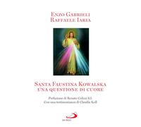 Santa Faustina Kowalska. Una questione di cuore