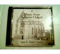 Santa Fe Desert Chorale - Music From Loretto Chapel