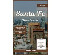 Santa Fe Travel Guide 2026: Insider Tips, Must-See Attractions, Local Cuisine, Unique Stays, and Sustainable Travel Advice
