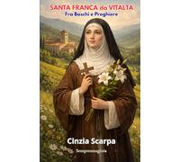 SANTA FRANCA da VITALTA: Fra Boschi e Preghiere