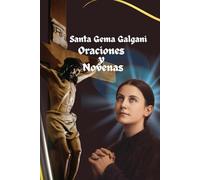 Santa Gema Galgani: Oraciones y Novena