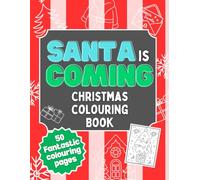 Santa is Coming Christmas Colouring Book | Children's Holidays Activity Colour Book: 8.5 x 11 inches