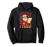 Santa Knows I Tried Christmas Christmas Christmas Famille Celebration Sweat à Capuche