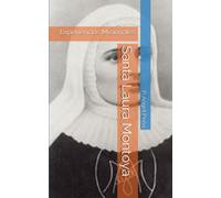 Santa Laura Montoya: Experiencias Misionales