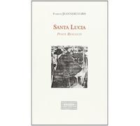 Santa Lucia - Francis Jeanneret Gris - Atelier Du Grand Tetras - relié - Poésie