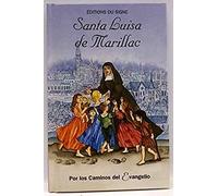 Santa Luisa de Marillac: Por Los Caminos Del Evangelio