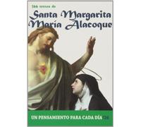 Santa Margarita Maria Alacoque / Saint Margaret Mary Alacoque: 366 Textos. Un pensamiento para cada dia / 366 Texts. A Thought for Each Day