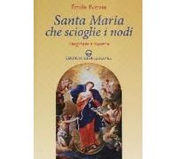 Santa Maria Che Scioglie I Nodi. Preghiere E Novene