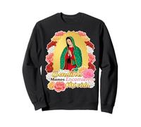 Santa María de Guadalupe, La Morenita Del Tepeyac Sweatshirt