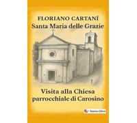 Santa Maria delle Grazie: Visita alla chiesa parrocchiale di Carosino