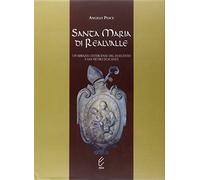 Santa Maria di Realvalle. Un'abbazia cistercense del Duecento a San Pietro di Scafati