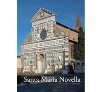 Santa Maria Novella. La basilica e il convento. Dalla fondazione al tardogotico (Vol. 1)