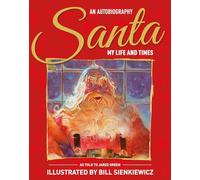 Santa: My Life & Times; an Illustrated Autobiography