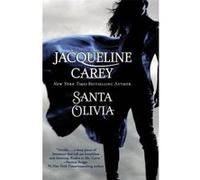 Santa Olivia Jacqueline Carey (Auteur)