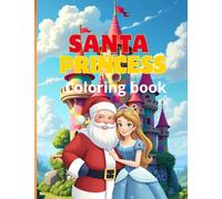 santa princess coloring book: Coloring Book for Adults and Kids, Bold and Easy Designs for Relaxation with christmas (Bold & Easy Coloring)