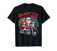 Santa Riding Motorcycle Oh What Fun It is to Ride Christmas T-Shirt