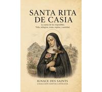 Santa Rita de Casia: La santa de los imposibles
