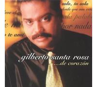 Santa Rosa, Gilberto - De Corazon
