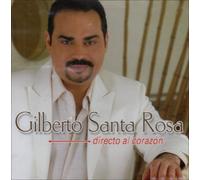 Santa Rosa, Gilberto - Directo Al Corazon