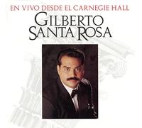 Santa Rosa, Gilberto - en Vivo Desde El Carnegie Hall