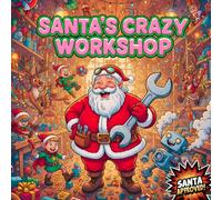 Santa’s Crazy Workshop: A Funny Christmas Coloring Book for Kids Ages 4-12 with Silly Elves, Reindeer, Toys: Discover Santa’s wacky world! Easy and joyful Christmas scenes for boys and girls to color