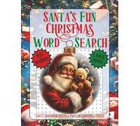 Santa’s Fun Christmas Word Search for All Ages: Festive Christmas Word Searches with Santa, Winter Fun & Holiday Traditions for the Whole Family (Large Print)