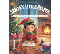 Santa’s Little Helper: A Christmas Activity Adventure