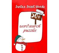 Santa’s Secret Words: 50 Fun and Festive Puzzles for All Ages