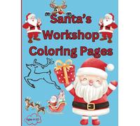 Santa’s Workshop Coloring Pages: A Magical Holiday Coloring Adventure for Kids!
