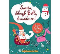 Santa, Sleigh Bells, And Snowmen! Super Holiday Fun Coloring Book