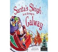 Santa Sleigh is on it's Way to Galway - [Livre en VO] Eric James, Robert Dunn (Auteur)