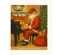 Santa Swings Coloring Book: English/French Edition