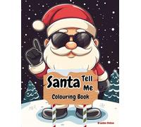 Santa Tell Me: A Christmas Mindfulness Colouring Book