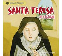 Santa Teresa di Lisieux. Ediz. a colori