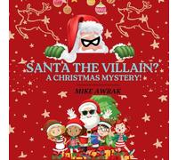 Santa the Villain: A Christmas Mystery!