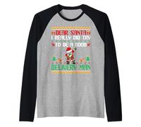 Santa Try to Be a Good Delivery Man - Funny Christmas Manche Raglan